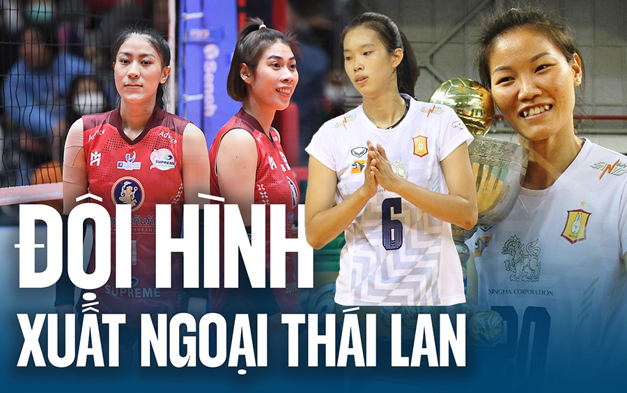 Đội hình cực mạnh các VĐV bóng chuyền Việt Nam thi đấu tại Thái Lan