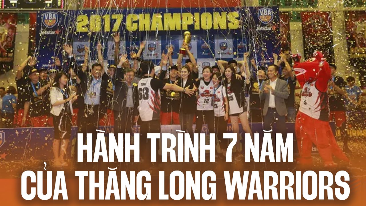 Hành trình 7 năm của Thăng Long Warriors tại VBA