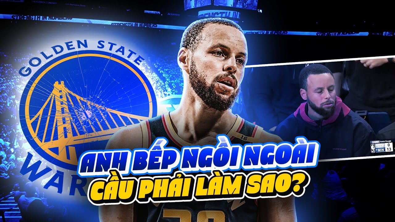 Giải đang căng, thủ lĩnh lại đi vắng: Ai giúp Golden State giải bài toán Curry?
