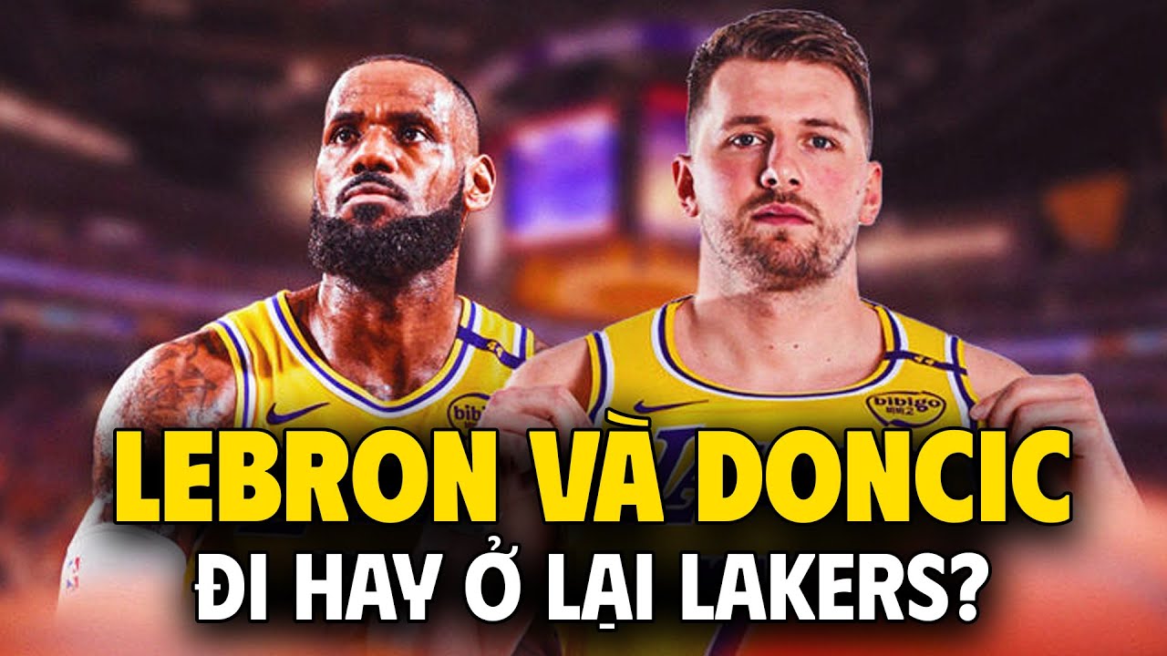 LeBron James và Luka Doncic: Đau đầu câu chuyện tương lai ở Los Angeles Lakers