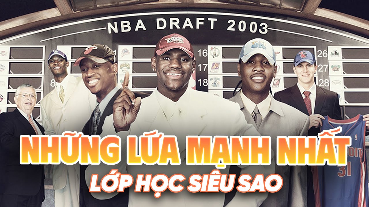 Nhìn lại lứa NBA Draft 