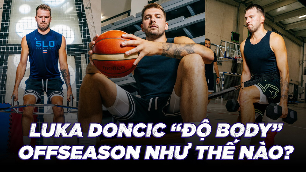 Đằng sau quá trình nâng cấp của Luka Doncic lên 