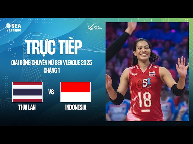 Link trực tiếp bóng chuyền nữ SEA V.League hôm nay 2/8: Thái Lan vs Indonesia