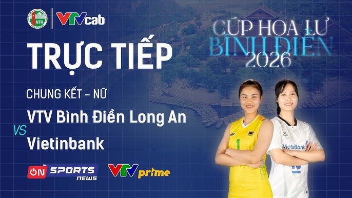 Link trực tiếp chung kết c&uacute;p b&oacute;ng chuyền Hoa Lư h&ocirc;m nay: VTV B&igrave;nh Điền Long An vs Vietinbank
