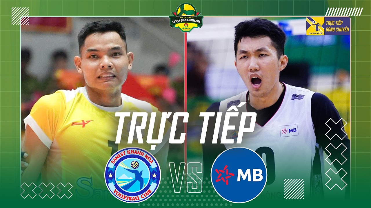 Link trực tiếp giải b&oacute;ng chuyền VĐQG 2026 h&ocirc;m nay: Bi&ecirc;n Ph&ograve;ng MB vs Sanest Kh&aacute;nh Ho&agrave;