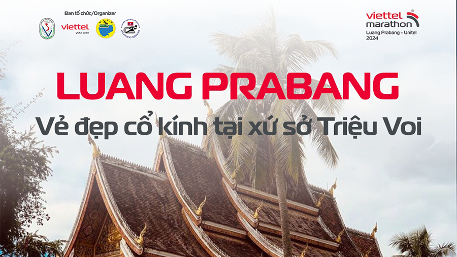 Vẻ đẹp cổ kính của Luang Prabang, nơi tổ chức giải chạy Viettel Marathon 2024