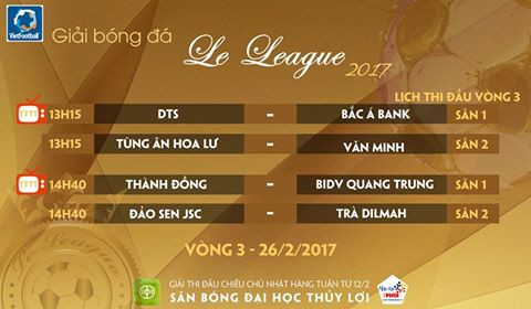 Lịch thi đấu vòng 3 Le League 2017