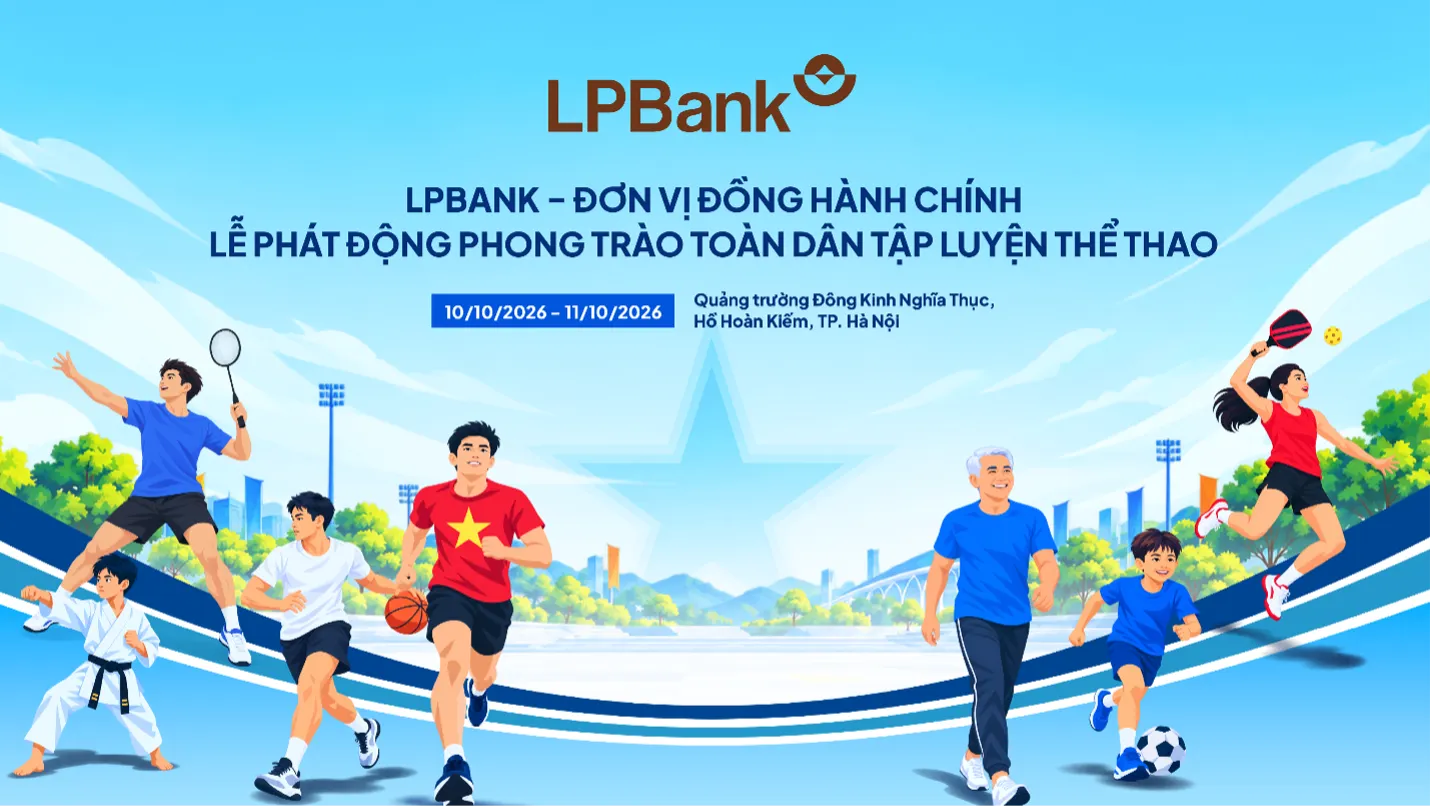 LPBank – Đơn vị đồng hành chính Lễ phát động Phong trào Toàn dân tập luyện thể thao