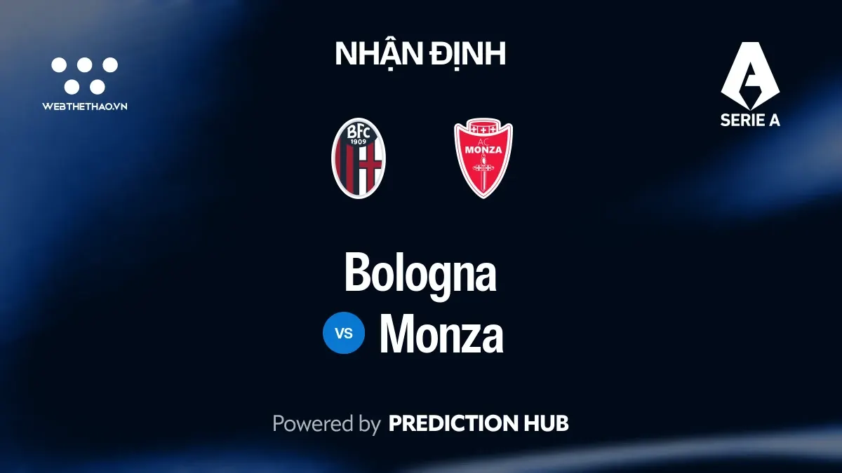 Nhận định Bologna vs Monza: Bologna tìm lại sự chắc chắn tại Dell'Ara trước Monza đang vật lộn ở nhóm cuối bảng